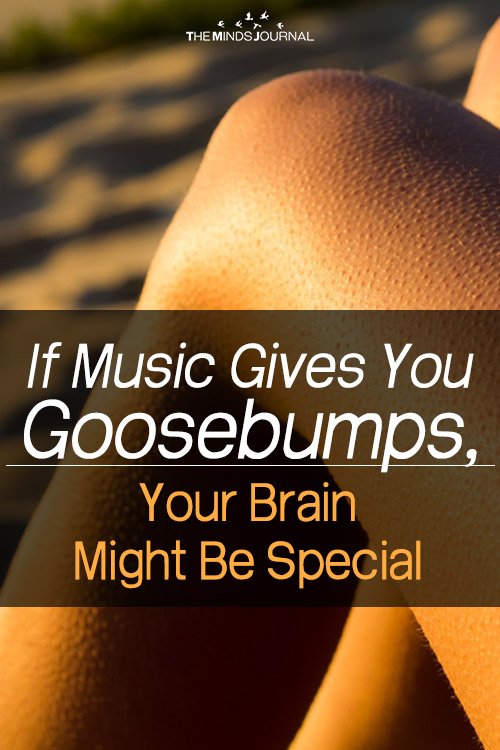 If Music Gives You Goosebumps, Your Brain Might Be Special