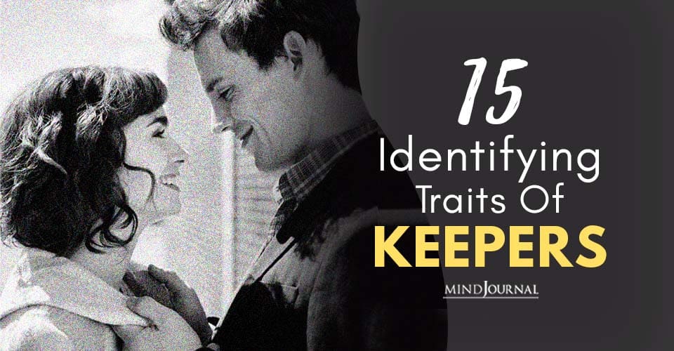 Keepers: 15 Identifying Traits of Successful Long-Term Relationship Partners
