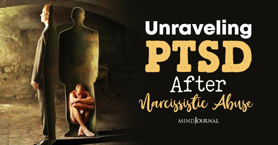 Unraveling PTSD Narcissistic Abuse