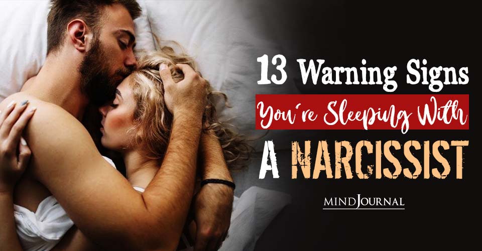 Warning Signs Youre Sleeping With A Narcissist
