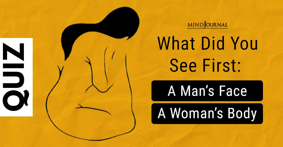 What Did You See First: Your Answer Will Reveal How Others See You