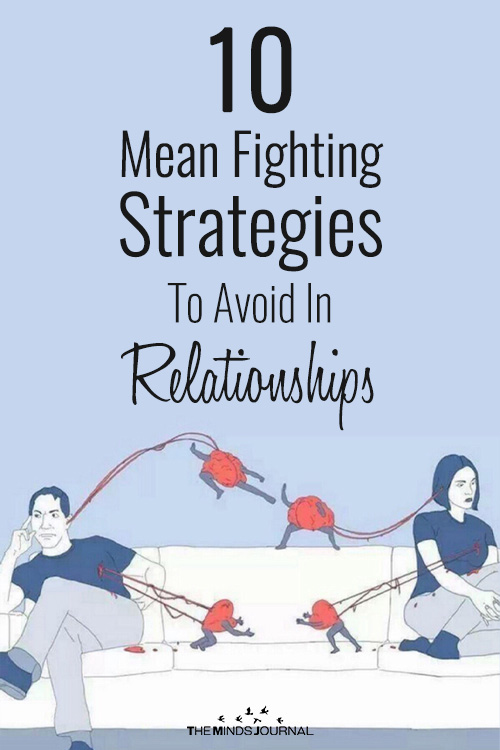 10 Mean Fighting Strategies To Avoid In Relationships