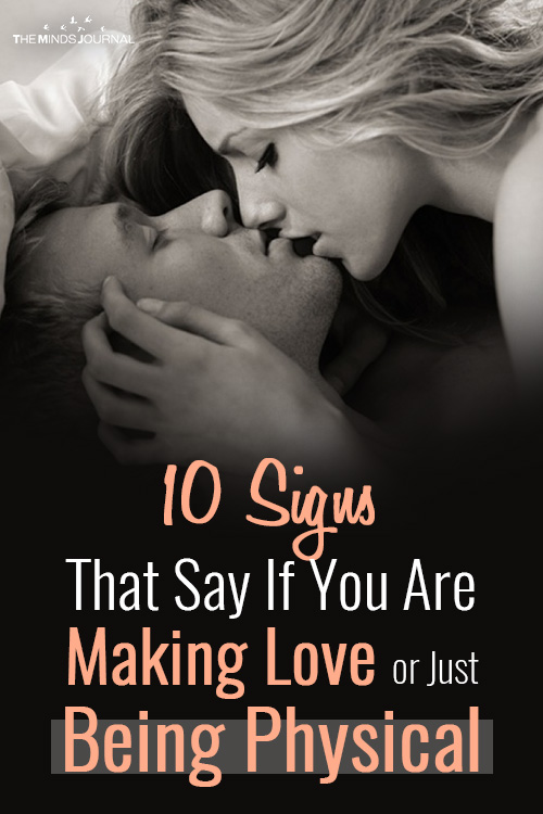 10 Signs That Say If You Are Making Love or Just Being Physical