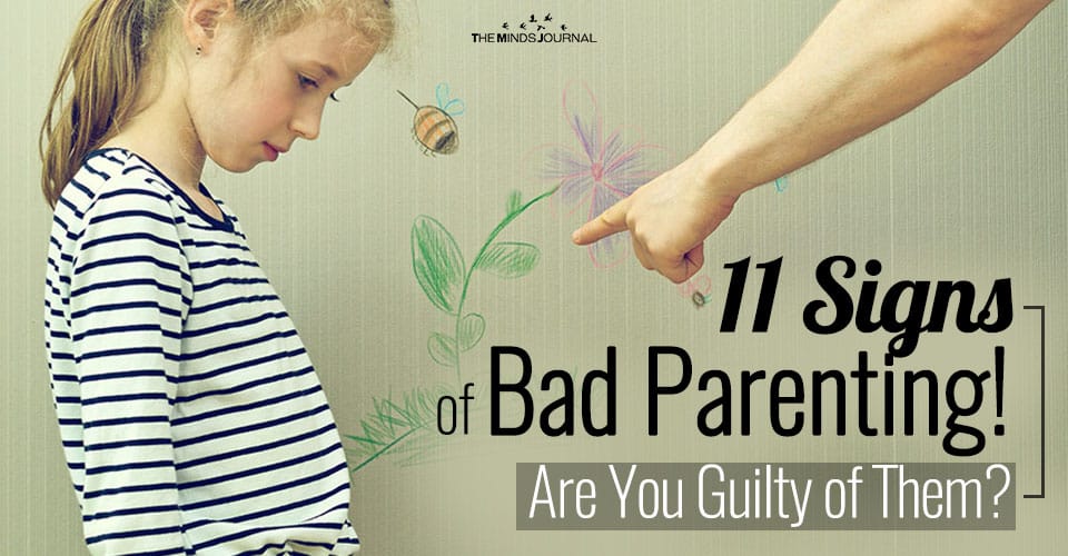11 Signs of Bad Parenting! Are You Guilty of Them?