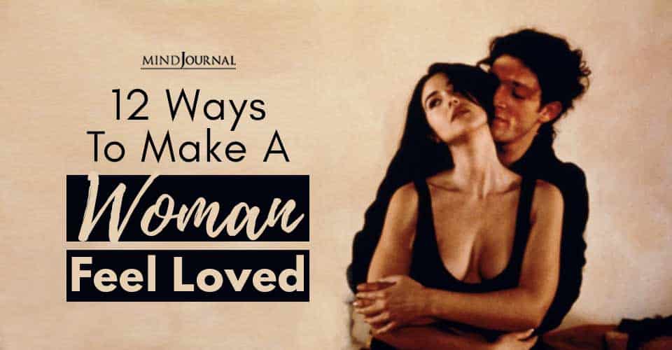 Ways Make Woman Feel Loved