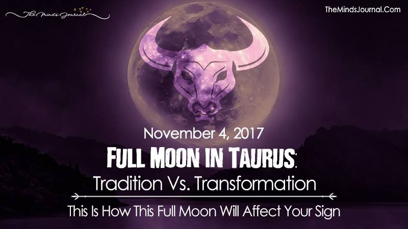 Full Moon in Taurus: Tradition vs. Transformation - This Is How This Full Moon Will Affect Your Sign