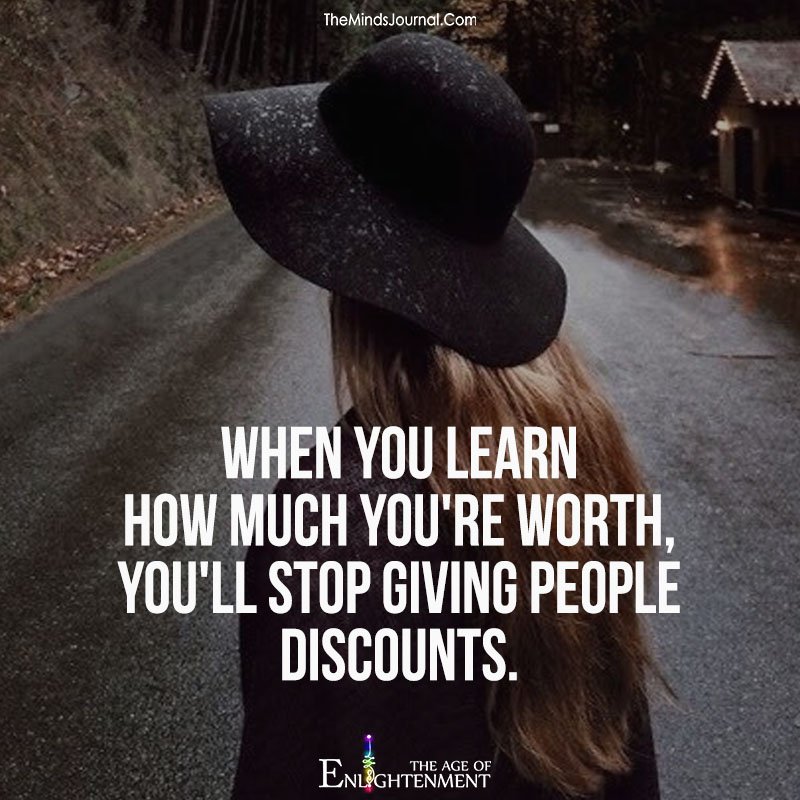 when you learn how much you are worth