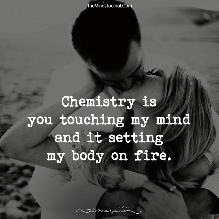 Chemistry Is You Touching My Mind