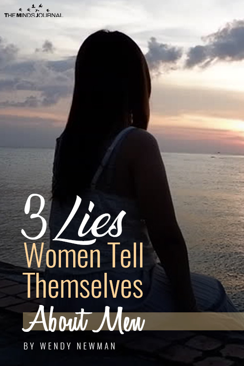3 Lies Women Tell Themselves About Men