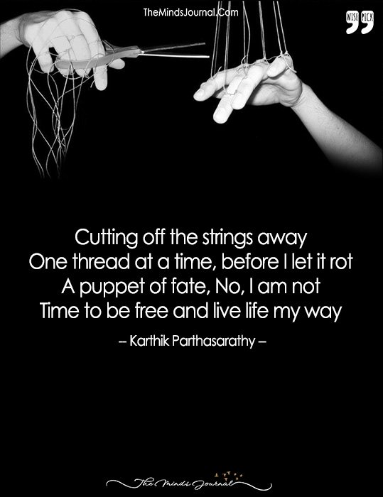 It’s Time To Cut The Tangled Strings That Tether Me To Pointless Things.