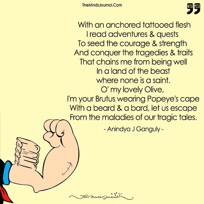 I'm Popeye The Reader Man, My strength Is My Brains. Reading Books Gave Me Those Gains, I'm Popeye The Reader Man.