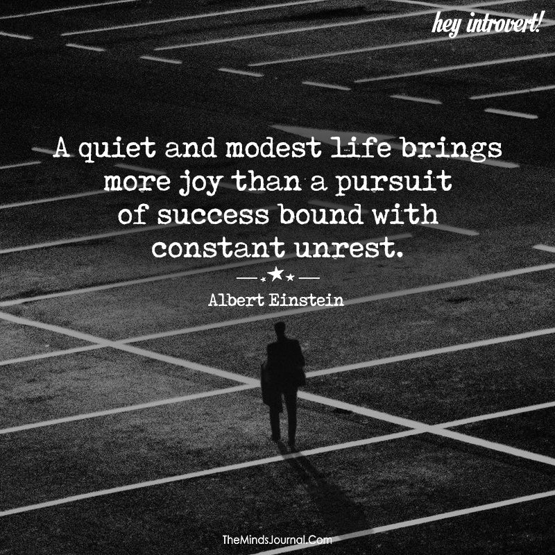 A quiet and modest life brings more joy