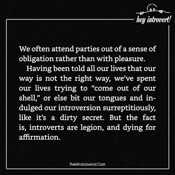 We often attend parties out of a sense of obligation rather than with pleasure