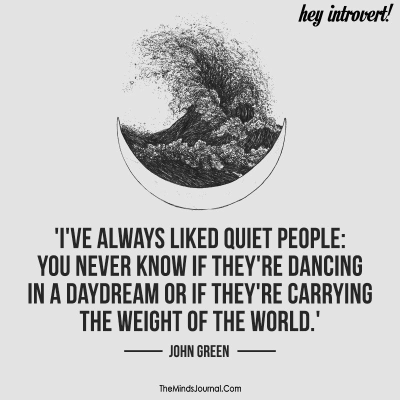 I've always liked quiet people