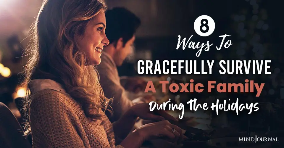 Gracefully Survive Toxic Family During Holidays