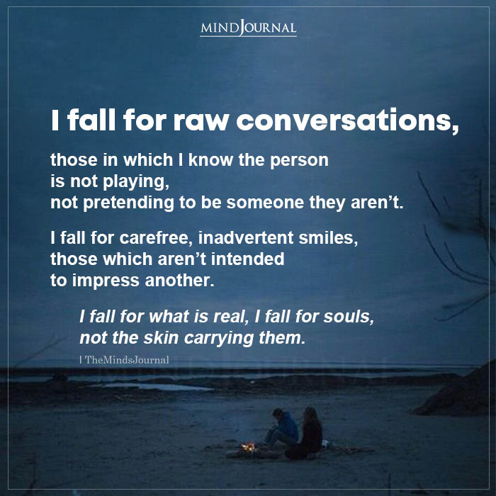 I Fall For Raw Conversation