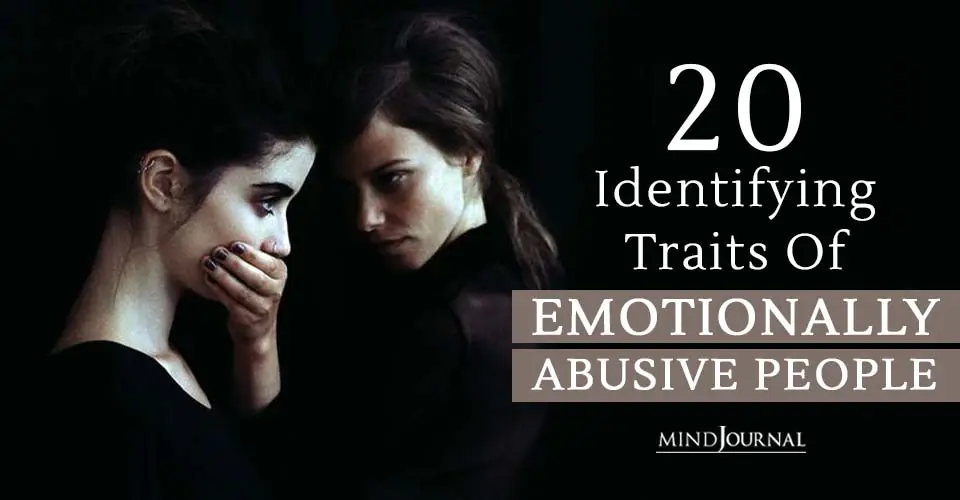 Emotionally Abusive People: Twenty Giveaways Of Emotional Abuse
