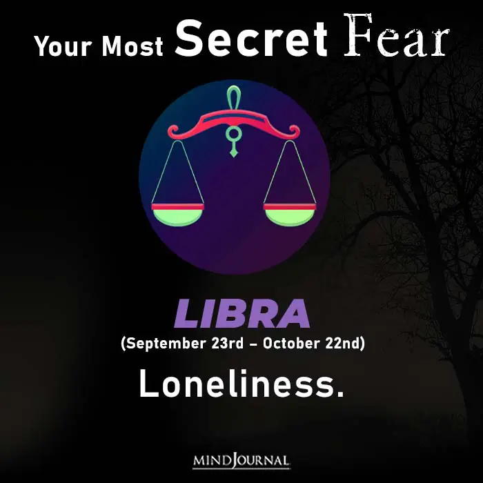 Most Secret Fear Zodiac Sign libra