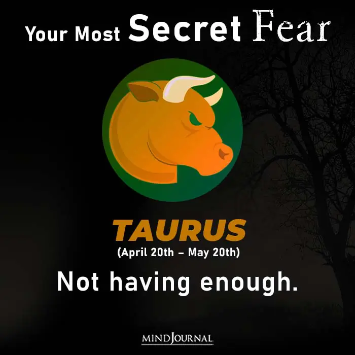 Most Secret Fear Zodiac Sign taurus