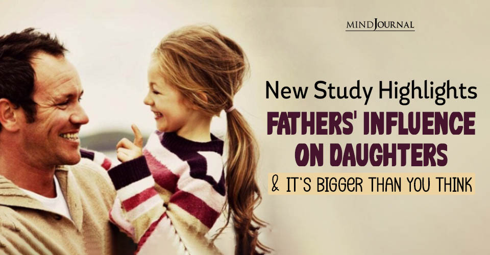 Fathers Influence On Daughters: #1 Importance Of A Father