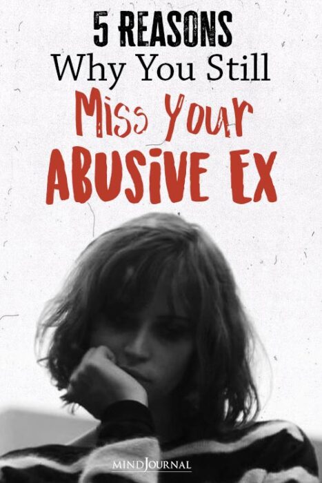 Reasons You Still Miss Your Abusive Ex pin