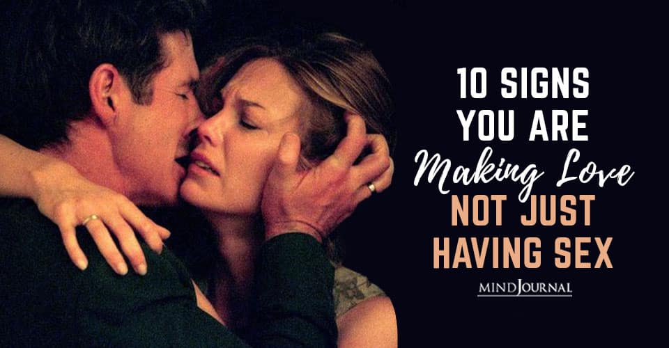10 Signs You Are Making Love Not Just Having Sex