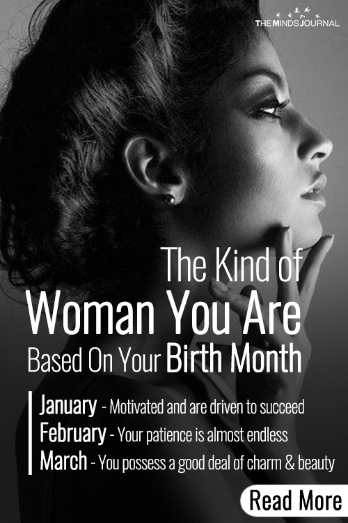 The Kind of Woman You Are Based On Your Birth Month