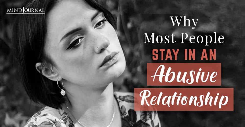 Reason Why Most People Stay In An Abusive Relationship