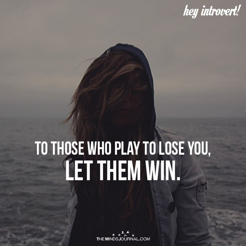 To Those Who Play To Lose You