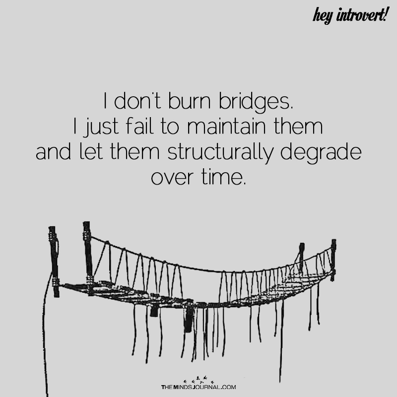 I Don’t Burn Bridges