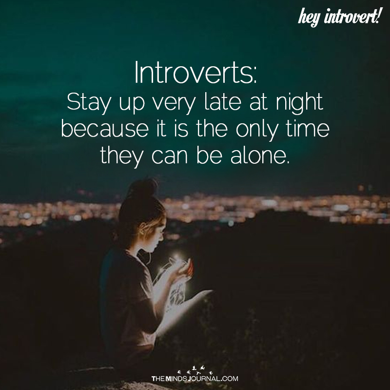 Introverts: Stay Up Very Late At Night