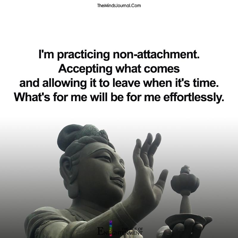 I'm practicing non-attachment