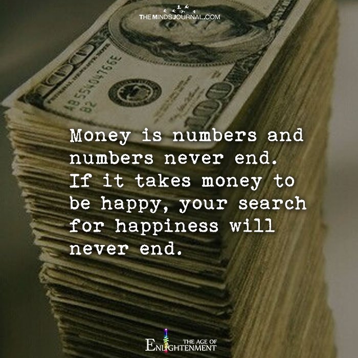Money Is Numbers And Numbers Never End