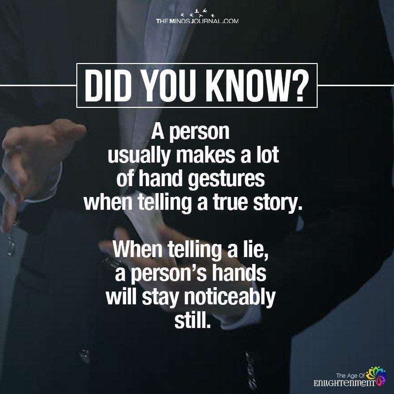 A Person Usually Makes A Lot Of Hand Gestures When Telling A True Story
