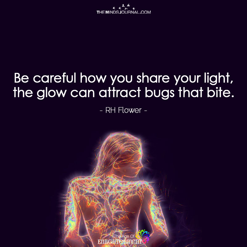 Be Careful How You Share Your Light
