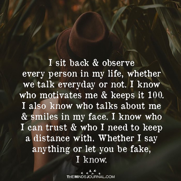 I Sit Back & Observe Every Person In My Life