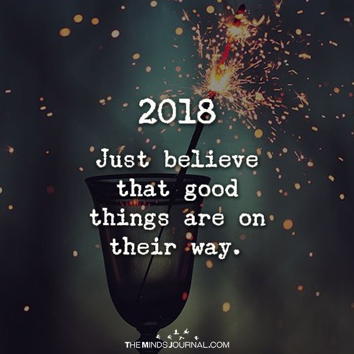 Just Believe That Good Things Are On Their Way
