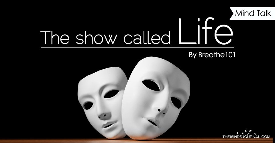 The show called Life