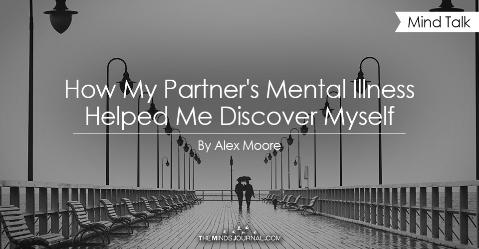 How My Partner's Mental Illness Helped Me Discover Myself