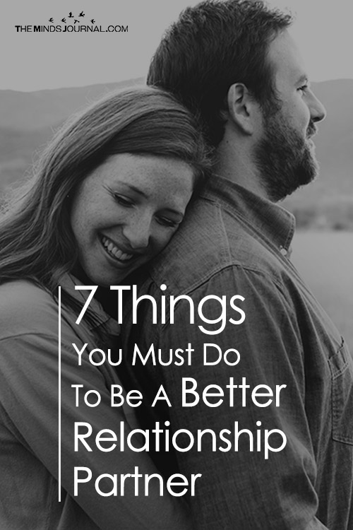 7 Things You Must Do To Be A Better Relationship Partner