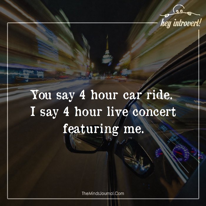 You Say 4-hour Car Ride