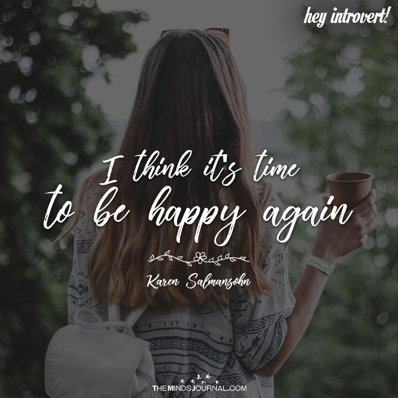 I Think It's Time To Be Happy Again