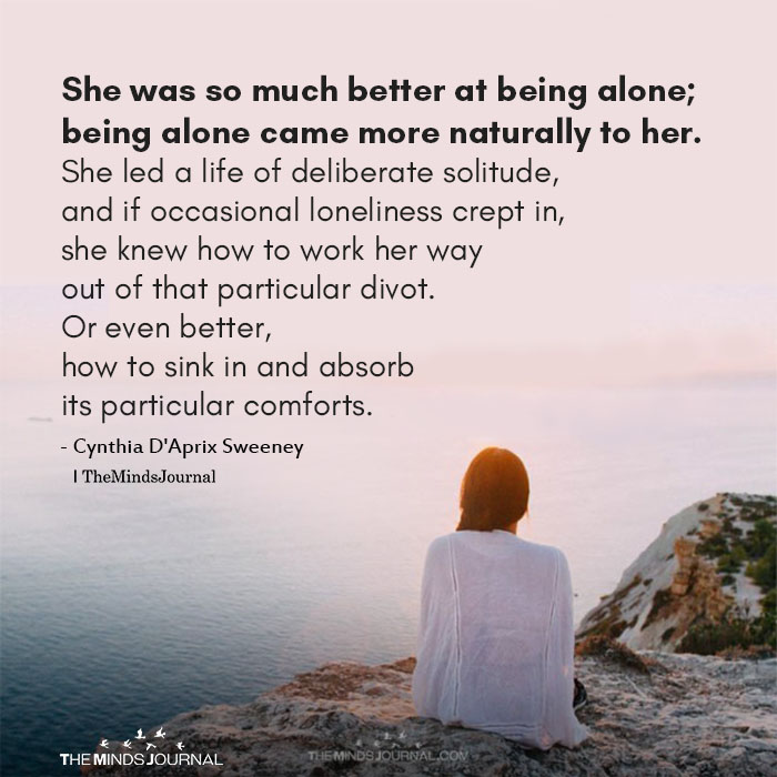 She Was So Much Better A Being Alone