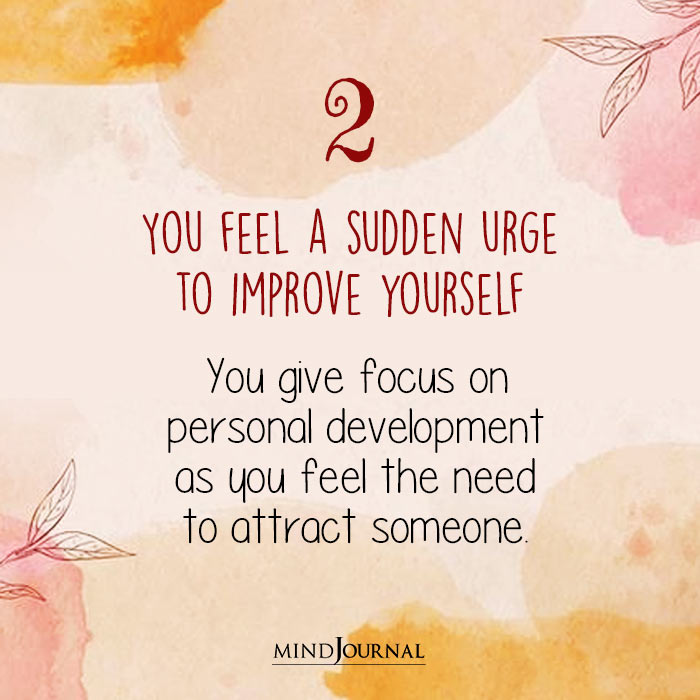 signs your soulmate is about to enter your life sudden urge to improve yourself