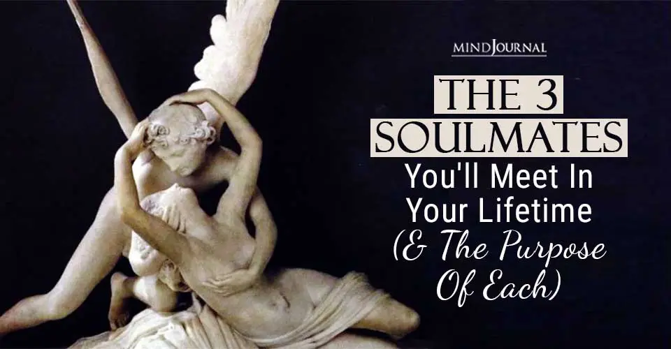The 3 Soulmates You’ll Meet In Your Lifetime (And The Purpose Of Each)