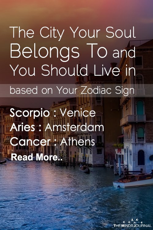 The City Your Soul Belongs To and You Should Live in based on Your Zodiac Sign