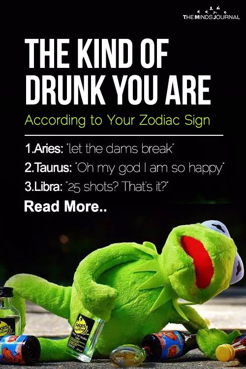 The Kind of Drunk You Are According to Your Zodiac Sign pin