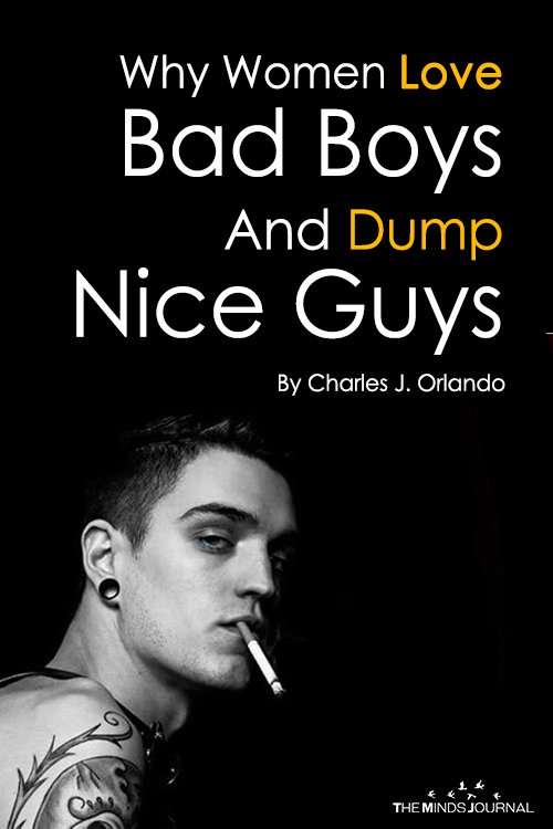 Why Women Love Bad Boys And Dump Nice Guys