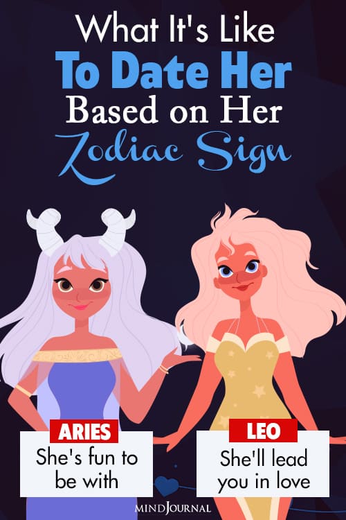 What It's Like To Date Her Based On Her Zodiac Sign