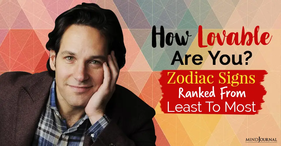 Lovable Zodiac Signs Ranked From Least To Most